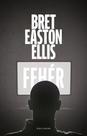 Bret Easton Ellis: Fehér