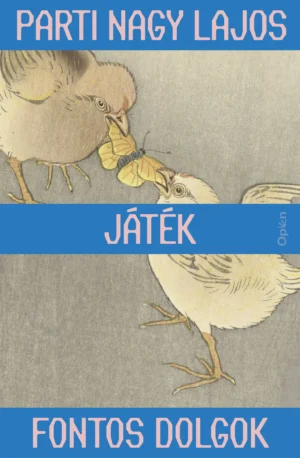 Parti Nagy Lajos: Játék
